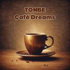 Tonbe - Café Dreams 5