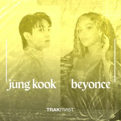 Beyonce Cuff It x Jung Kook Seven beat (Traktivist 2 Step)