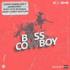 JUSTIN TIMBERLAKE X JAEGEROSSA - ROCK YOUR RICHARDS (BASS COWBOY BOOTLEG) **FREE DOWNLOAD
