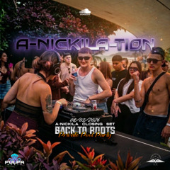 A-NICKILA @ Back to Roots  8/3/26