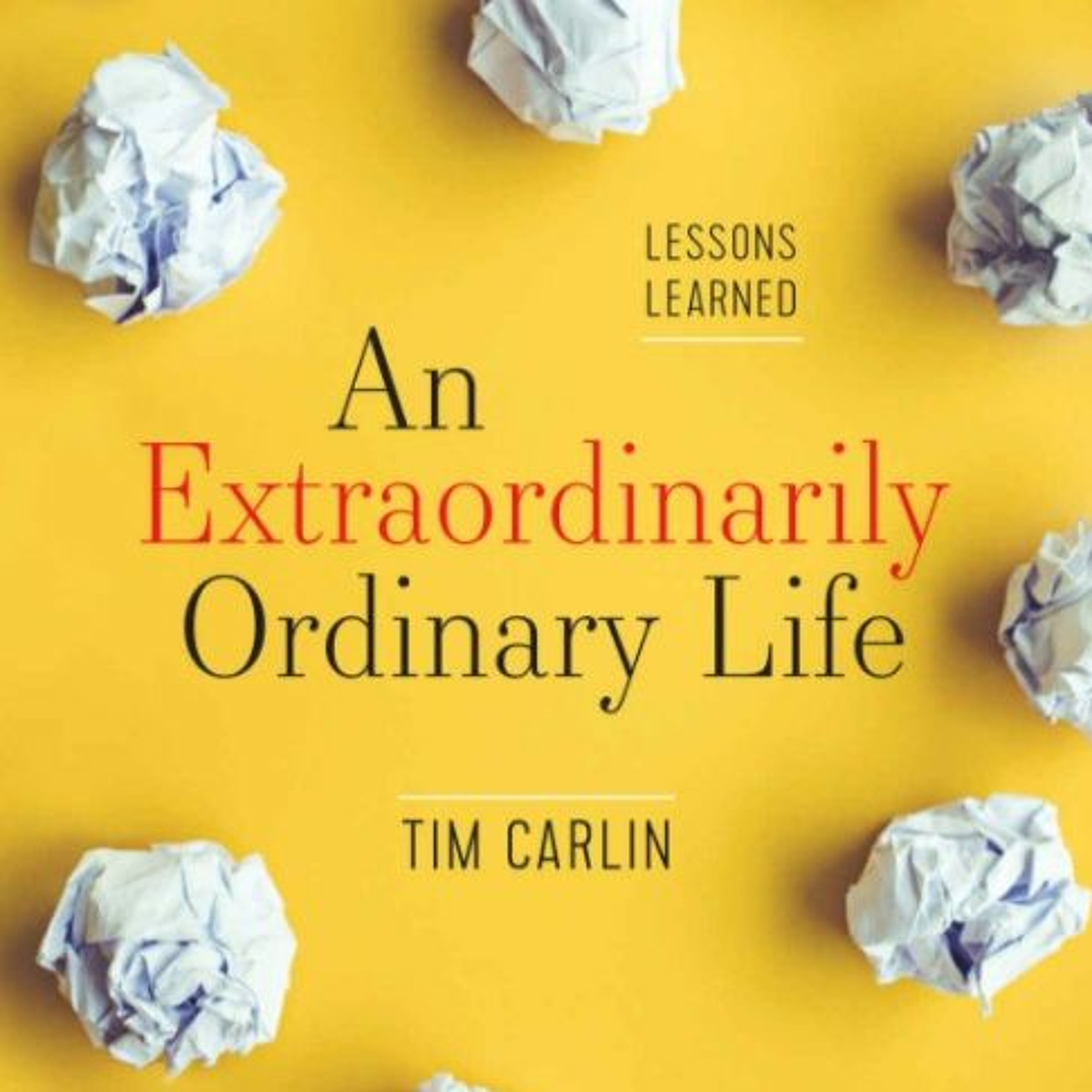 100: An Extraordinarily Ordinary Life With Tim Carlin