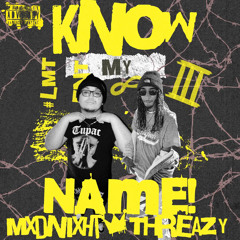 Know My Name(Feat. Threazy)