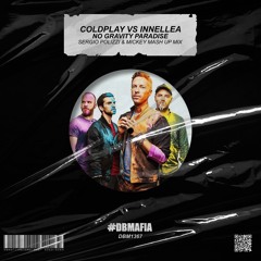 Coldplay Vs Innellea - No Gravity Paradise (Sergio Polizzi & Mickey Edit Mix) [BUY=FREE DOWNLOAD]