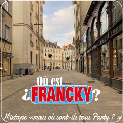 Où est Francky - Mixtape "mais où sont-ils Party" ?