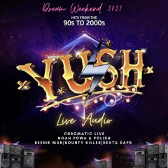 CHROMATIC (HEAVY D & BRUSH1), NOAH POWA & POLISH FT. BEENIE MAN & BOUNTY KILLER - YUSH 2021