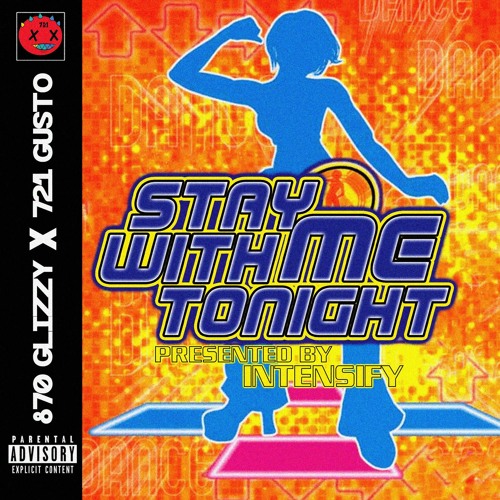 Stay With Me Tonight (w/ 870glizzy & 721gusto)