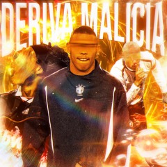 DERIVA MALÍCIA (Feat. -Prey)