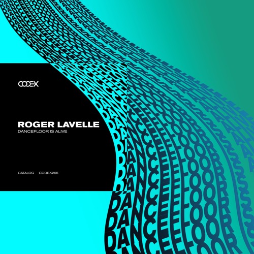 Roger Lavelle - Dancefloor Is Alive