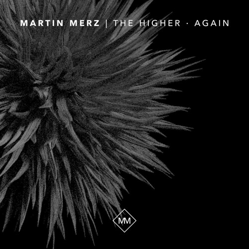 P R E M I E R E // Martin Merz - The Higher (Re:deep Rework) [Vordergrundmusik]
