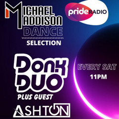 Pride Radio 20/04/2024 Donk Duo X Ashton