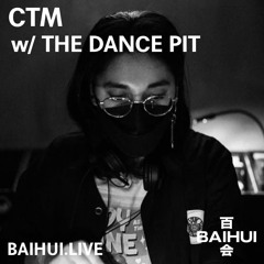 CTM w/ THE DANCE PIT (24/ 12/ 18) BAIHUI RADIO