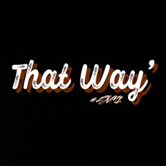 THAT WAY’ BOI x LANA (prod. 88THAGANG)