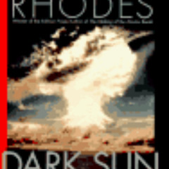FREE EBOOK 💚 Dark Sun: The Making of the Hydrogen Bomb by  Richard Rhodes EPUB KINDL