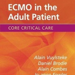 PDF ECMO in the Adult Patient (Core Critical Care)