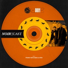 Noir Cast #1 - DJ BTM B2B Frank Rayo
