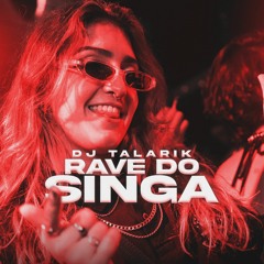RAVE DO SINGA