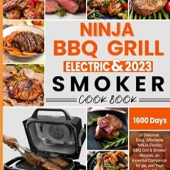 🧇[PDF-Online] Download 2023 NINJA Electric BBQ Grill & Smoker Cookbook 1600 Days of Delicious 🧇