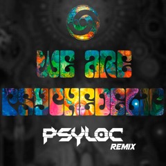 KillerWatts - We Are Psychedelic (PsyLoc Remix)