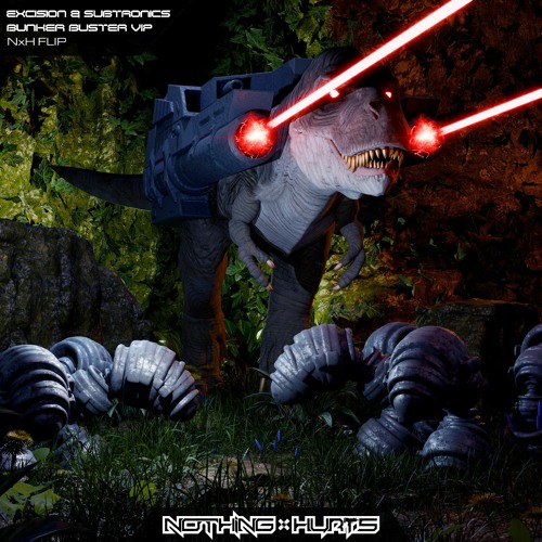 Excision & Subtronics - Bunker Buster VIP (Nothing x Hurts Flip)