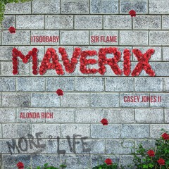 Maverix feat. Alonda Rich, Sir Flame, and Casey Jones II