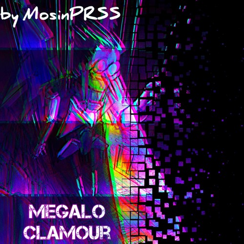 [Megalo Clamour]