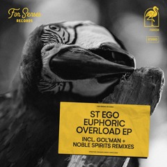 FSR038 - St. EGO - EUPHORIC OVERLOAD EP (Incl. GOL`MAN & NOBLE SPIRITS Remixes)