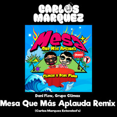 Mesa Que Más Aplauda Remix - Dani Flow (Carlos Marquez Extended) [DESCARGA GRATIS EN COMPRAR]