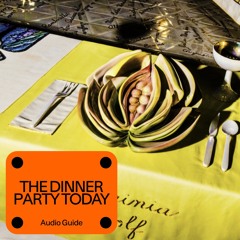 The Dinner Party Today