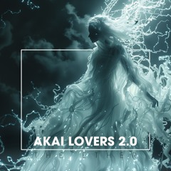 Akai Lovers 2.0 - The Ether