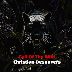 Christian Desnoyers - Call of The Wild