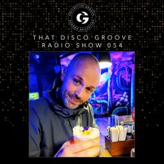 That Disco Groove Radio Show 054