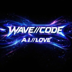 WAVECODE - A.I.//LOVE