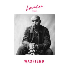 Waxfiend @ Lovelee Radio 30.09.21