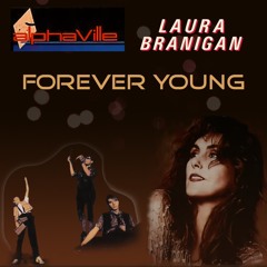 Laura Branigan & Alphaville - Forever Young (Philthy Fun Branigan-Alphaville Mix)
