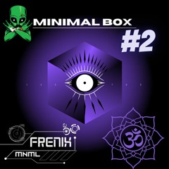 Minimal Box - Frenix MNML DJ Set #02