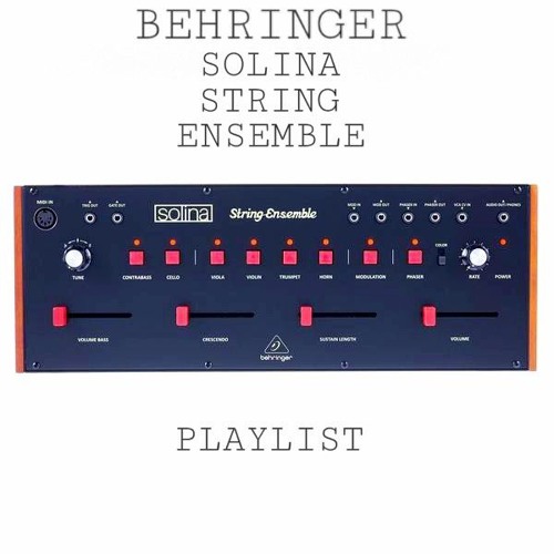 BEHRINGER SOLINA STRING ENSEMBLE - PLAYLIST