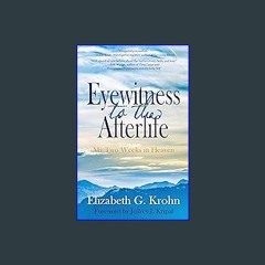 (DOWNLOAD PDF)$$ 📖 Eyewitness to the Afterlife: My Two Weeks in Heaven Pdf