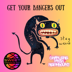 Get Your Bangers Out #70 | Sweet Frequencies Radio 17/08/25