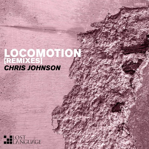 Chris Johnson - Locomotion [CLIPS]