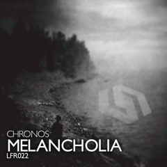 CHRONOS - Melancholia (Original Mix)