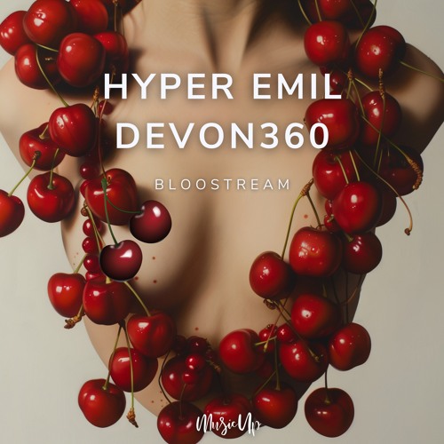 Hyper Emil, DEVON360 - Bloodstream