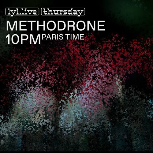 Methodrone (31.03.22) // LYL radio