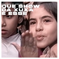 Que Show Da Xuxa É Esse ( Remix Afro ) - Joss Dee