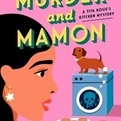 Murder and Mamon (Tita Rosie's Kitchen Mystery, #4) - Mia P. Manansala