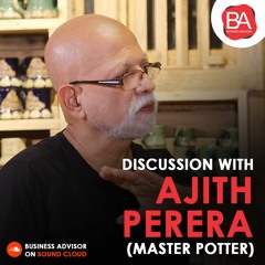 How to start your business in Sri Lanka? Listen to Master Potter!! | Ajith Perera