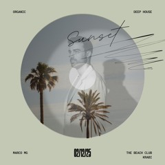 MΛRCO MG  - Sunset at The Beach Club Krabi • Organic & Deep • 02/12/25
