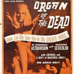 Organ of the dead part 1 🦇