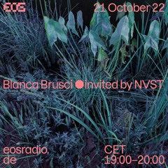 EOS Radio - Blanca Brusci invited by NVST - 21 October 2022