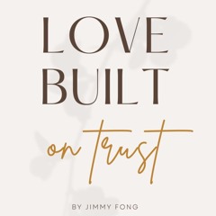 Love Built On Trust