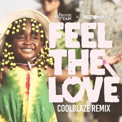 FEEL THE LOVE (COOLBLAZE REMIX) - PRIVATE RYAN X FREETOWN COLLECTIVE